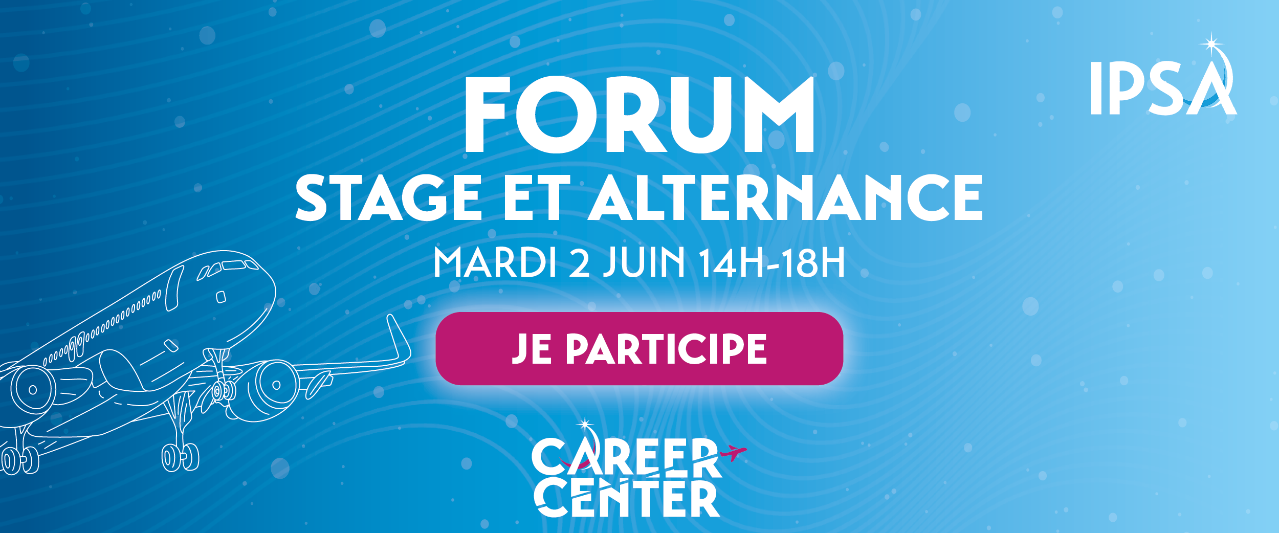 Forum Stage, Alternance et Premier Emploi : Les étudiants IPSA connectés aux acteurs du secteur aéronautique et spatial