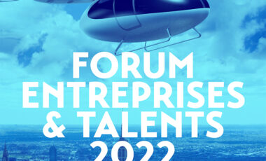 Forum Entreprises & Talents 2022 : le plein d’opportunités… et de confiance !