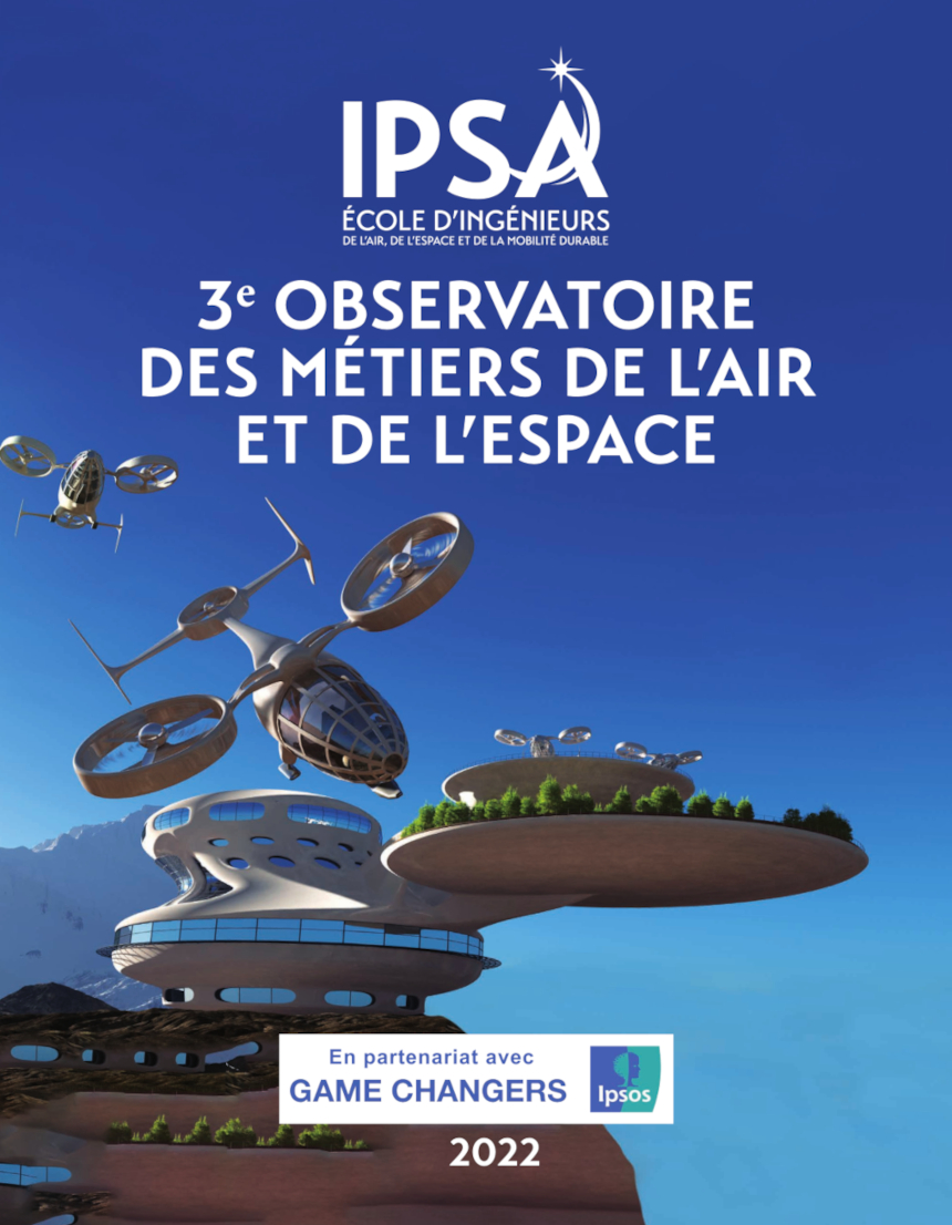 L’IPSA et l’institut IPSOS dévoilent les résultats du 3e Observatoire des métiers de l'air et de l'espace